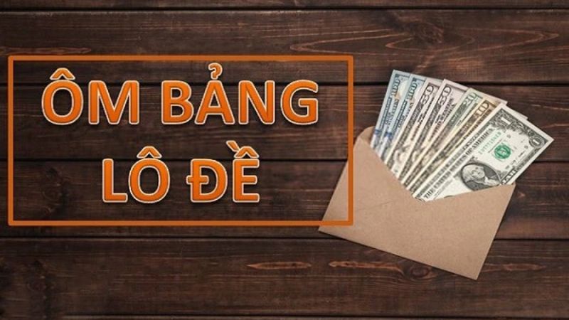 Cách ôm bảng lô đề như thế nào